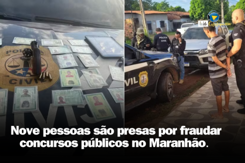 Nove pessoas são presas por fraudar concursos públicos no Maranhão.