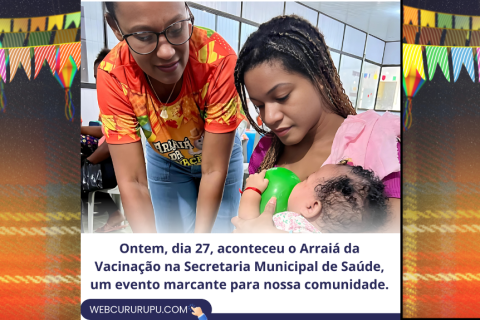 ONTEM, DIA 27, ACONTECEU O ARRAIÁ DA VACINAÇÃO NA SECRETARIA MUNICIPAL DE SAÚDE, UM EVENTO MARCANTE PARA NOSSA COMUNIDADE.