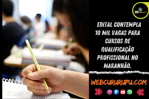 Edital contempla 10 mil vagas para cursos de qualificação profissional no Maranhão.