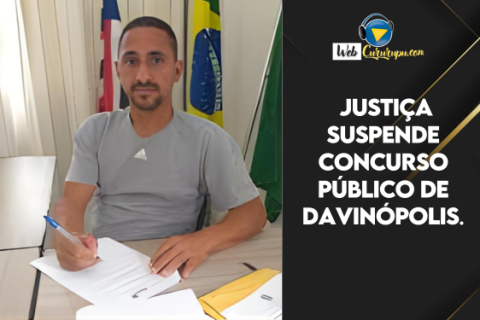 Justiça suspende concurso público de Davinópolis.