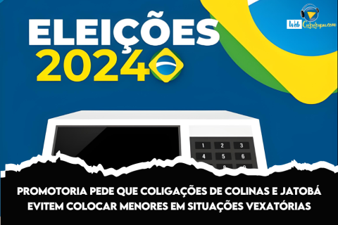 Promotoria pede que coligações de Colinas e Jatobá evitem colocar menores em situações vexatórias