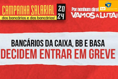 Bancários da Caixa, BB e Basa vão entrar em greve na terça-feira no MA