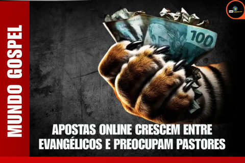 Apostas online crescem entre evangélicos e preocupam pastores