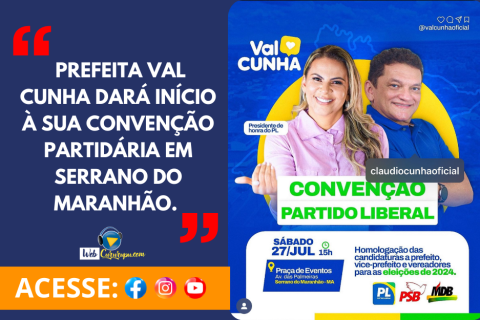 Prefeita Val Cunha dará início à sua convenção partidária em Serrano do Maranhão.