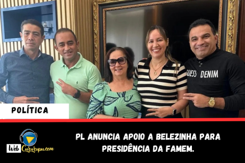 PL ANUNCIA APOIO A BELEZINHA PARA PRESIDÊNCIA DA FAMEM