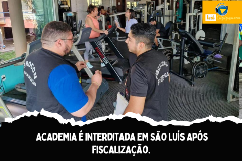 Academia é interditada em São Luís após fiscalização