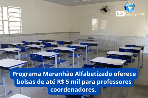 Programa Maranhão Alfabetizado oferece bolsas de até R$ 5 mil para professores coordenadores.