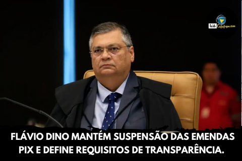 Flávio Dino mantém suspensão das emendas Pix e define requisitos de transparência