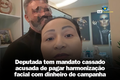 Deputada tem mandato cassado acusada de pagar harmonização facial com dinheiro de campanha