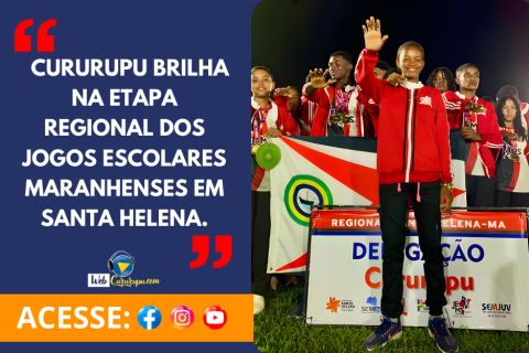 CURURUPU BRILHA NA ETAPA REGIONAL DOS JOGOS ESCOLARES MARANHENSES EM SANTA HELENA.