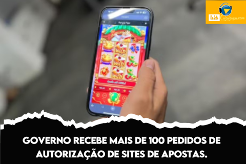 Governo recebe mais de 100 pedidos de autorização de sites de apostas